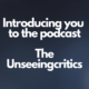 Introducing you to the podcast The Unseeingcritics