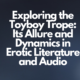 Exploring the Toyboy Trope