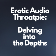 Erotic Audio Throatpie