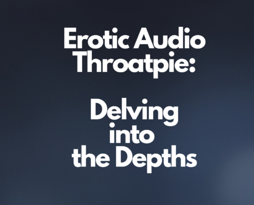 Erotic Audio Throatpie