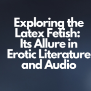 Exploring the Latex Fetish