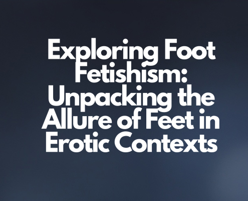Exploring Foot Fetishism