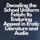 Decoding the School Uniform Fetish