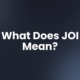 What Does JOI Mean?