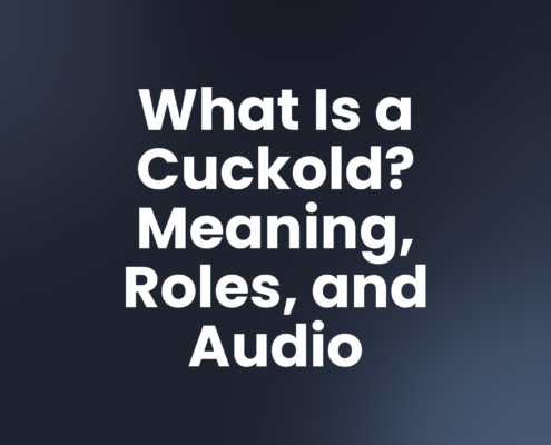What Is a Cuckold? Meaning, Roles, and Audio
